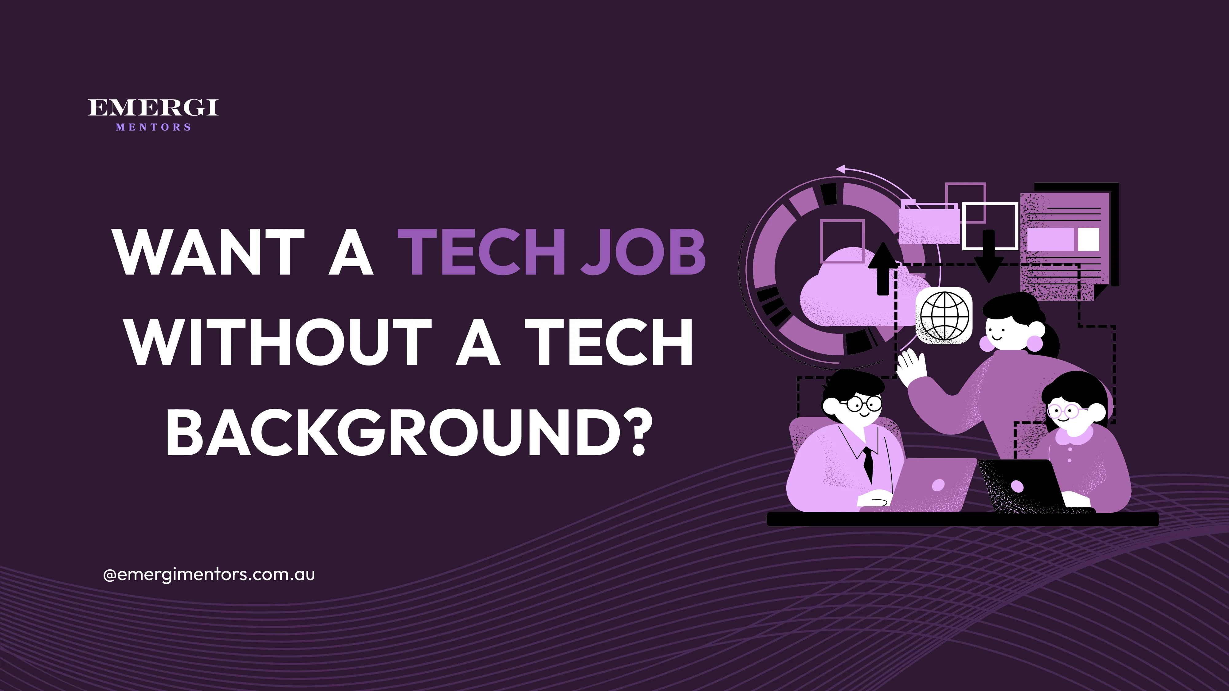 Want a tech job without a tech background? Get mentorship at Emergi Mentors