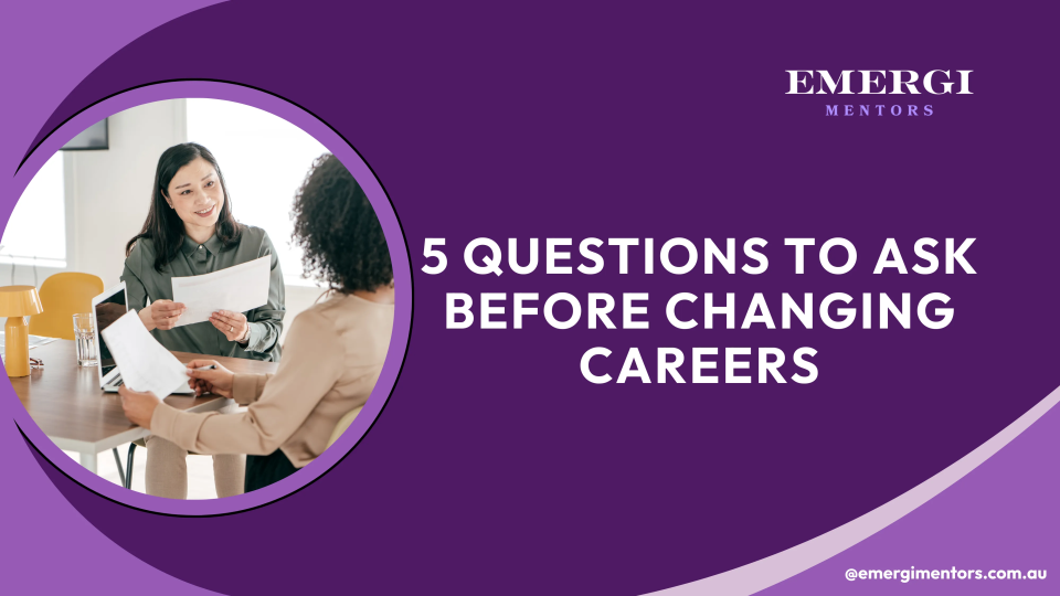 Ask these questions before changing careers