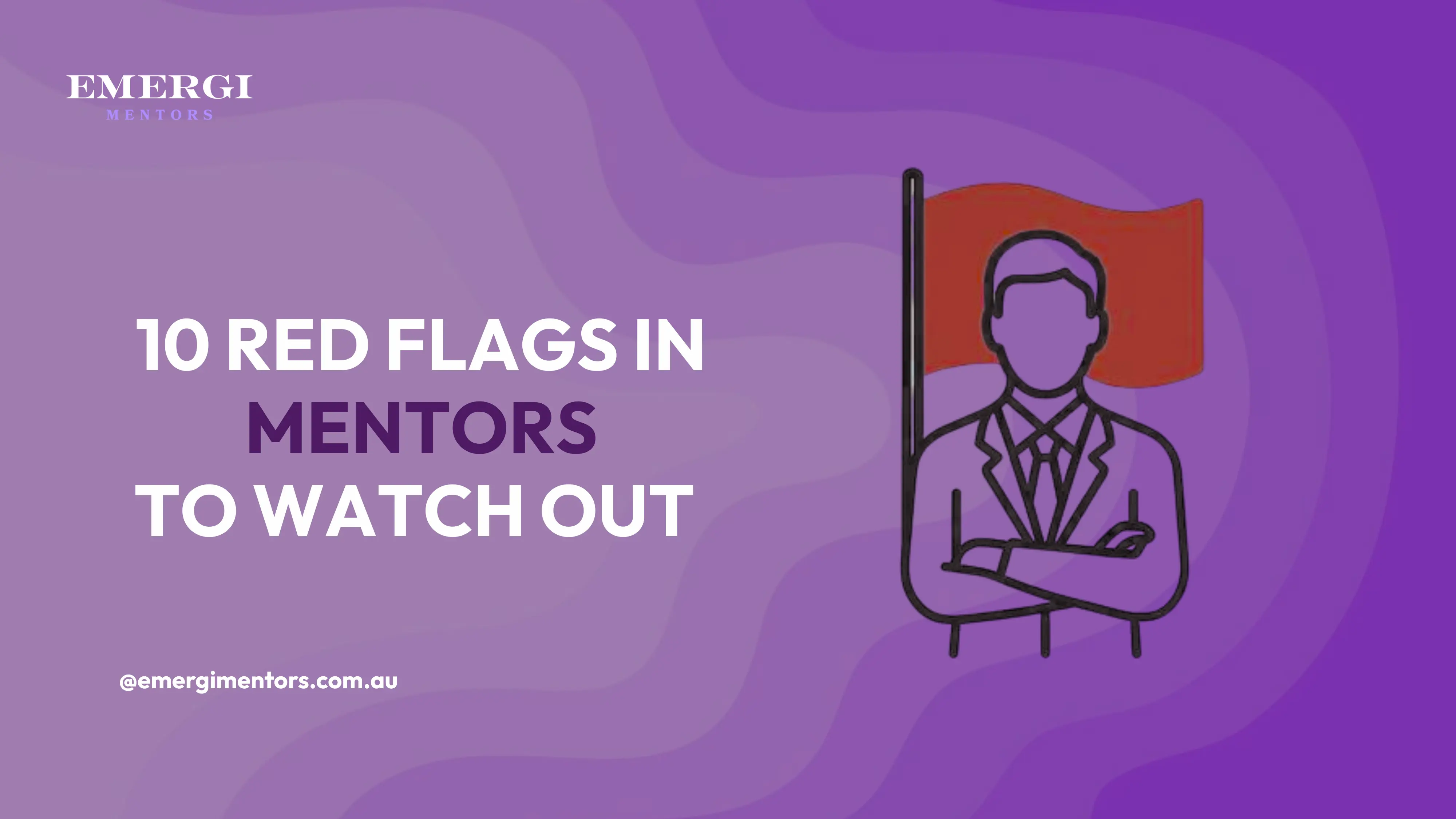 Red Flags in a Mentor to Watch Out