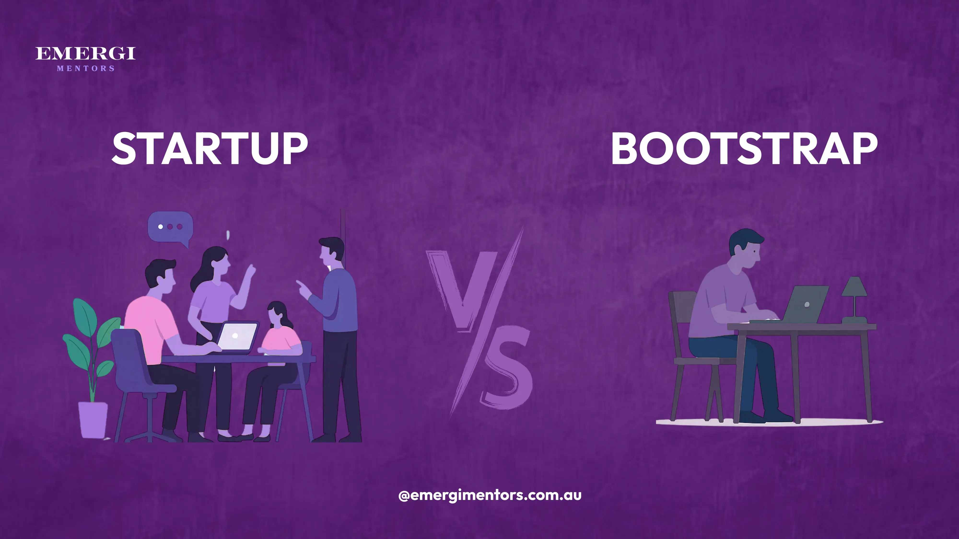 Startup vs Bootstrap