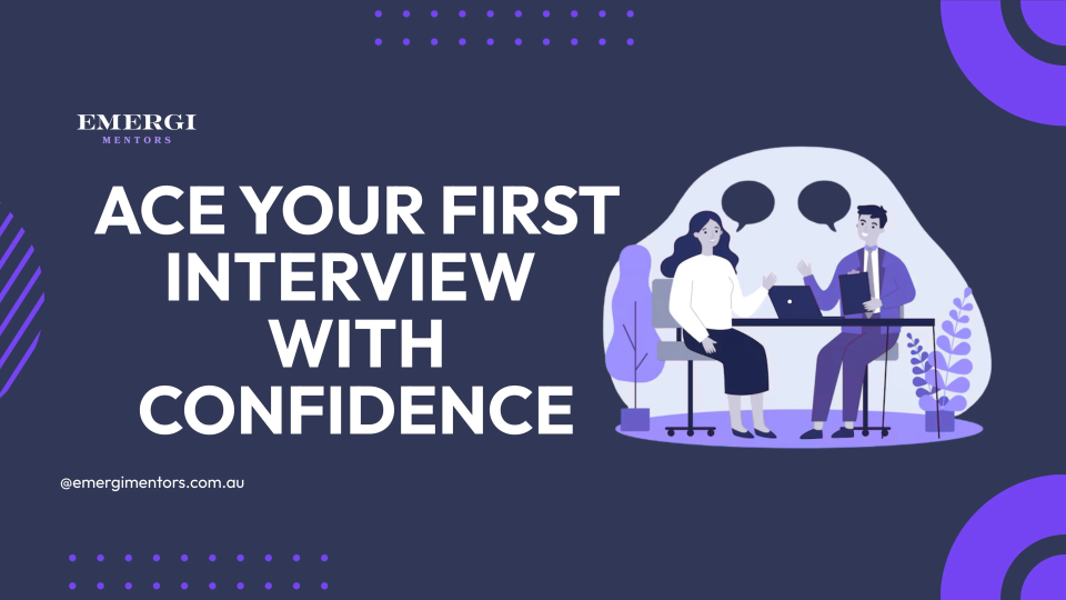 Ace your first interview with confidence