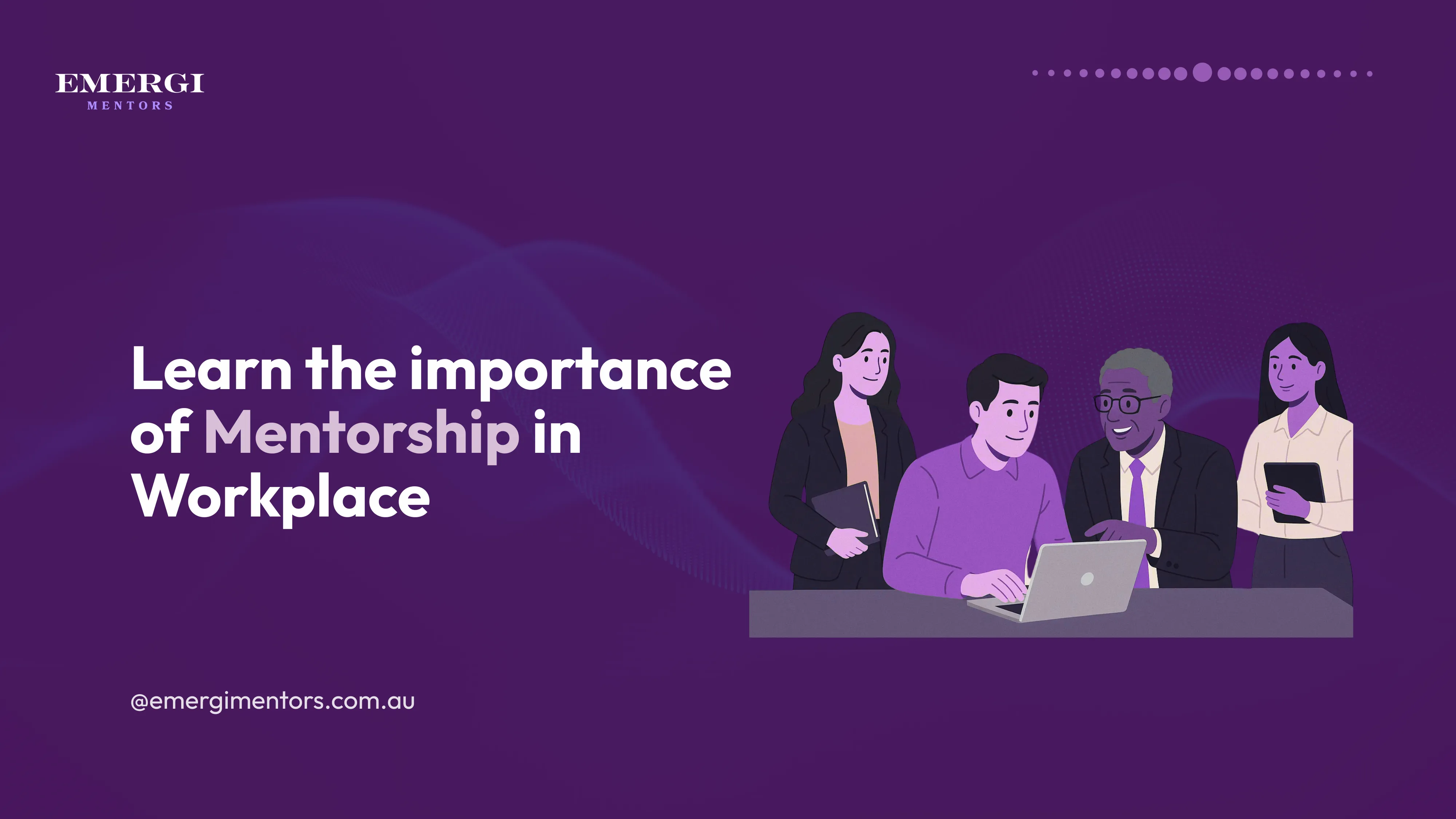Why Is Mentorship Important in the Workplace?