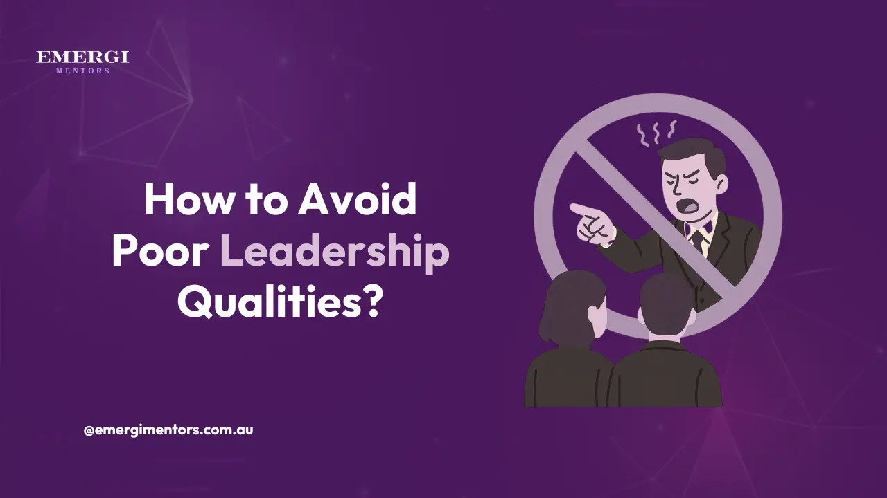 how to avoid poor leadership qualities