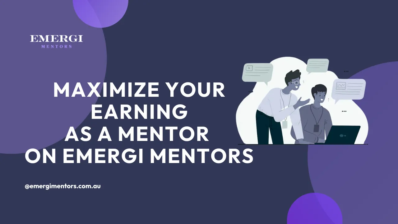 Maximize Your Earnings as a Mentor on Emergi Mentors